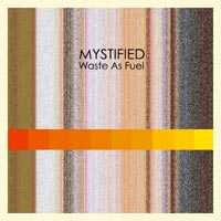 mystified - waste as fuel
