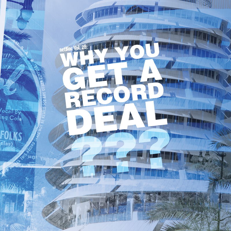 Cover of 'netBloc Vol. 28: Why You Get A Record Deal?'