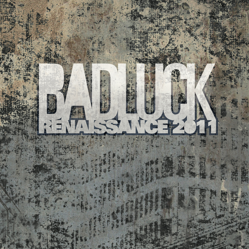 Cover of BADLUCK 'Renaissance 2011'