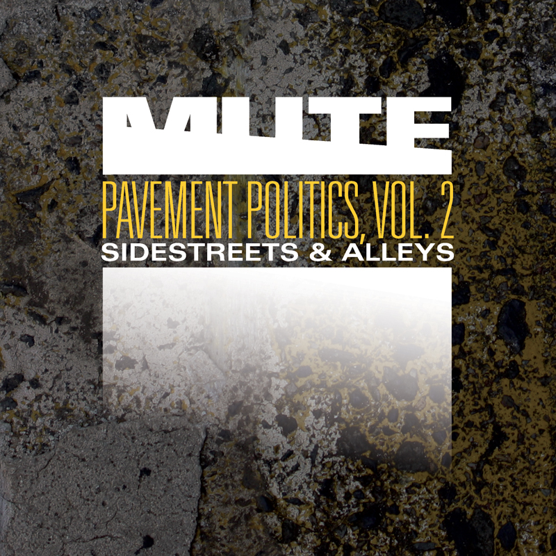 Cover of MUTE 'Pavement Politics, Vol. 2 (Sidestreets & Alleys)'