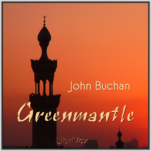 GreenmantleGreenmantle is the second of five Richard Hannay novels by John Buchan, first published in 1916 by Hodder &amp; Stoughton, London.
