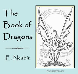 The Book of DragonsA dragon who flies out of a magical book; one whose purr quiets a fussy baby; another who eats an entire pack of tame hunting-hippopotomuses These eight dragon tales are filled wit