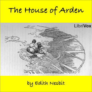 The House of ArdenThis novel describes how Edred and Elfrida Arden and their Aunt Edith embark on a treasure hunt through time -for the famous Arden family treasure.