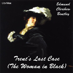 Trent's Last CaseTrent's Last Case US title The Woman in Black is actually the first novel in which gentleman sleuth Philip Trent appears.
