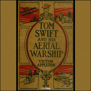 Tom Swift and His Aerial WarshipTom Swift is an inventor, and these are his adventures. The locale is the little town of Shopton in upstate New York, near Lake Carlopa. Or the Naval Terror of the Seas.