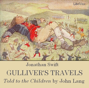 Gulliver's Travels in Lilliput and BrobdingnagThe children's adventure story covers Gulliver's visits to the lands of Lilliput and Brobdingnag.