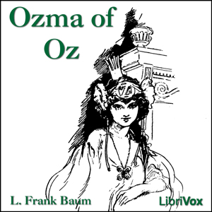 Ozma of Oz (Version 2) (Dramatic Reading)