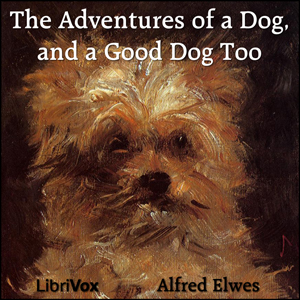 The Adventures of a Dog and a Good Dog TooThis fictional work is written in 1st person by the dog himself. It's a cute story of the adventures in the life of a noble dog who is appropriately named, Job.