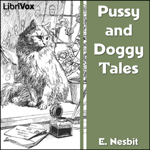 Pussy and Doggy TalesCharming Tales about cats and dogs.