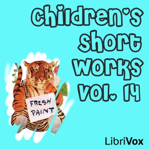Children's Short Works - Vol.14LibriVox's Children