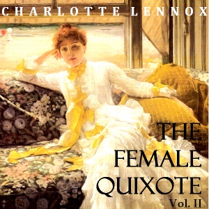 The Female Quixote Vol. 2
