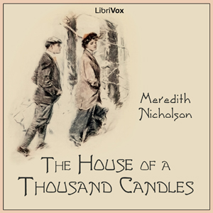 The House of a Thousand CandlesA top ten bestseller of 1906 The House of a Thousand Candles is part adventuremystery and part romance.