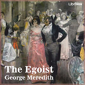 The EgoistThe Egoist is a tragi-comical novel by George Meredith published in 1879. The novel recounts the story of self-absorbed Sir Willoughby Patterne and ...