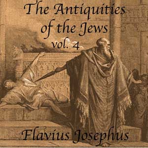 The Antiquities of the Jews, Volume 4