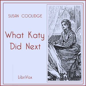 What Katy Did NextThis is the third book of the famous What Katy did series. Summary by Elli.