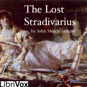 The Lost StradivariusThe Lost Stradivarius 1895, by J. Meade Falkner, is a short novel of ghosts and the evil that can be invested in an object, in this case an extremely fine Stradivarius violin.