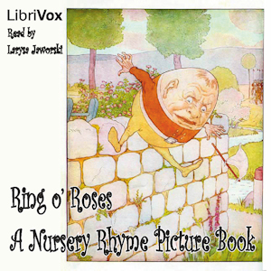 Ring o' Roses-A Nursery Rhyme Picture BookA collection of Classical children's nursery rhymes. Many familiar, a few unfamiliar, all simple and easy for younger children.
