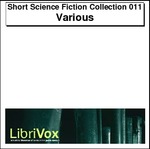 Short Science Fiction Collection, Volumes 011 and 012 Thumbnail Image