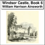 Windsor Castle, Book 6 Thumbnail Image