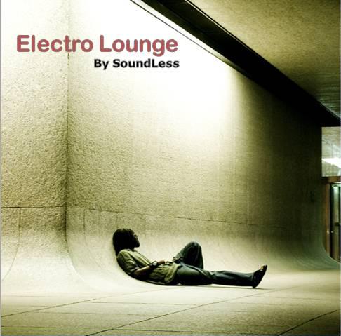 SoundLess - 『Electro Lounge』