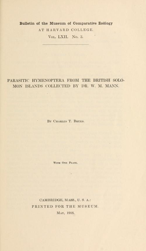 Media type: text, Brues 1918 Description: MCZ Bulletin Vol. LXII no. 3
