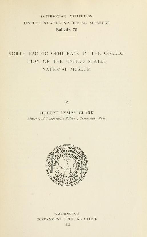 Media of type text, Clark 1911. Description:North Pacific Ophiurans in the Collection of the United States National Museum