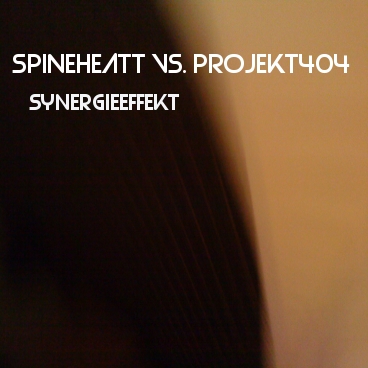 Spineheatt vs. Projekt404 - Synergieeffekt(2008)