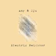 Amy & Dju - Electric Neighbor