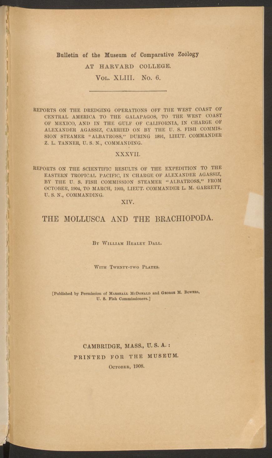 Media type: text; Dall 1908 Description: MCZ Bulletin Vol. XLIII no. 6;