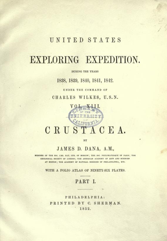 Media type: text; Dana 1852 Description: United States Exploring Expedition during the Years 1838, 1839, 1840, 1841, 1842 under the Command of Charles Wilkes USN: Crustacea.;
