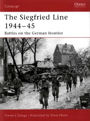 Osprey Campaign 181 The Siegfried Line 1944 1945 Battles On The German Frontier