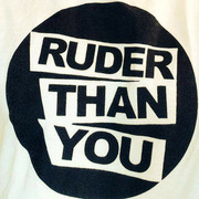 Ruder Than You