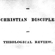 The Christian Disciple and Theological Review 1813-1823