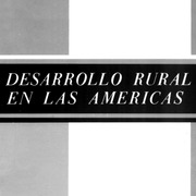 Desarrollo Rural en las Americas 1969-1980