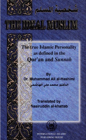 تحميل كتاب The Ideal Muslim - The True Islamic Personality as Defined in The Qur تأليف Muhammad Ali al-Hashimi - محمد علي الهاشمي pdf مجاناً | المكتبة الإسلامية | موقع بوكس ستريم