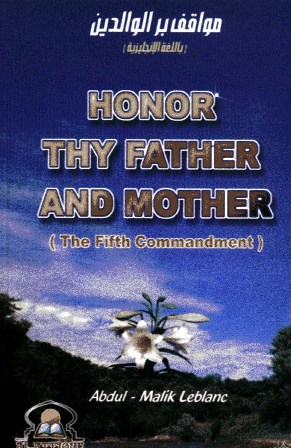 تحميل كتاب Honor Thy Father and Mother - بر الوالدين تأليف Abdul-Malik Leblanc_عبد المالك pdf مجاناً | المكتبة الإسلامية | موقع بوكس ستريم