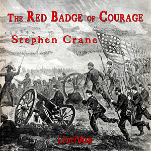 Red Badge of Courage; An Episode of the American Civil War