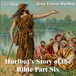 Hurlbut's Story of the Bible Part 6