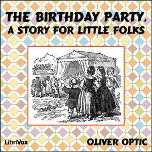 Birthday Party, A Story for Little Folks