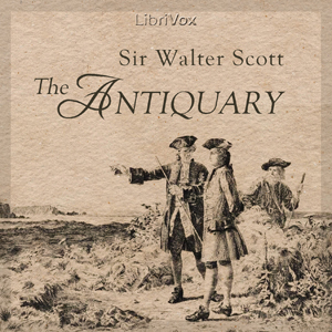 Antiquary, The by Andrew Lang (1844 - 1912) and Sir Walter Scott (1771 - 1832)