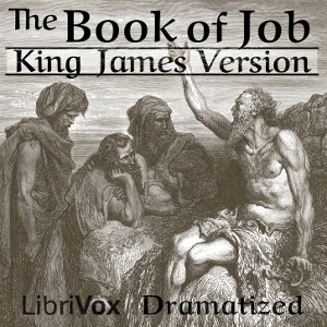 Bible (KJV) 18: Job (Dramatic Reading)