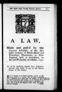 Laws, made and pass'd by the General Assembly of His Majesty's colony of Rhode-Island and Providence Plantations, in New-England, held at Newport, on the first Wednesday of May, 1730.  1731