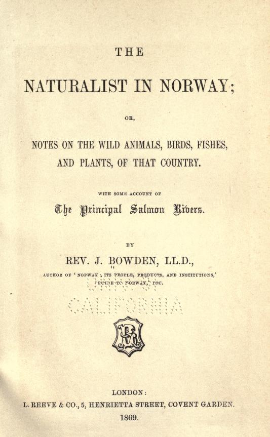 The naturalist in Norway - Biodiversity Heritage Library