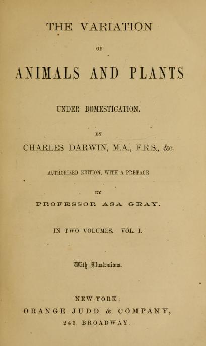  (1868) - The variation of animals and plants under domestication -  Biodiversity Heritage Library