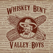 Whiskey Bent Valley Boys